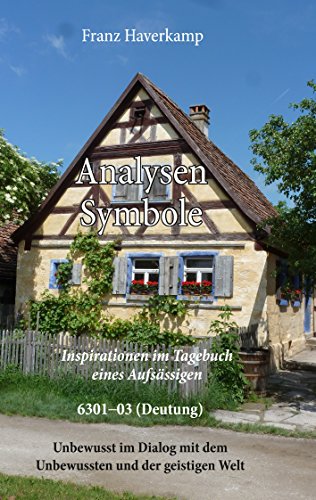 Analysen Symbole, 6301-6303 (Deutung): Inspirationen im Tagebuch eines Aufsässigen