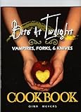 Image de Bite at Twilight: Vampires, Forks, and Knives Cookbook (The Unofficial Twilight Cookbook) (English Edition)