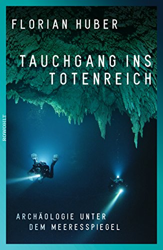 Download Tauchgang ins Totenreich: Archäologie unter dem Meeresspiegel Download Tauchgang ins Totenreich: Archäologie unter dem Meeresspiegel