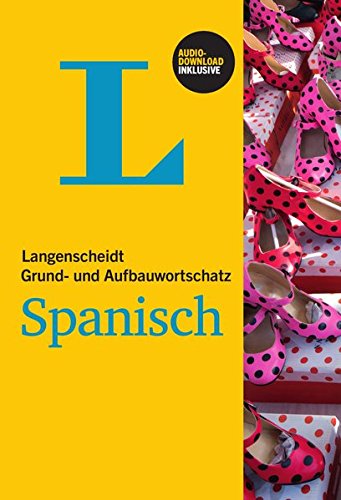 Download Langenscheidt Grund- und Aufbauwortschatz Spanisch - Buch mit Audio-Download Download Langenscheidt Grund- und Aufbauwortschatz Spanisch - Buch mit Audio-Download