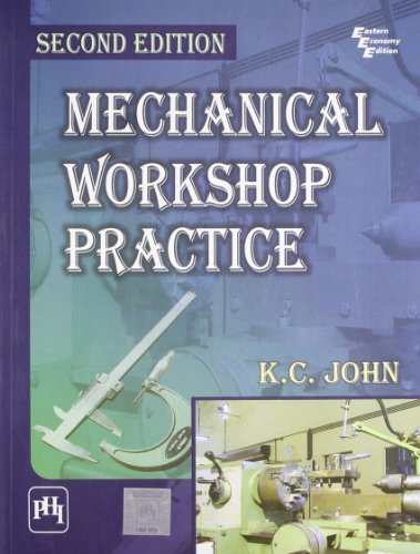 MECHANICAL WORKSHOP PRACTICE, 2ND EDN