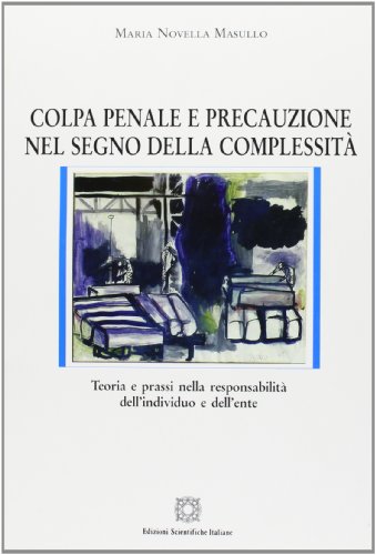 Download Colpa penale e precauzione nel segno della complessità Download Colpa penale e precauzione nel segno della complessità