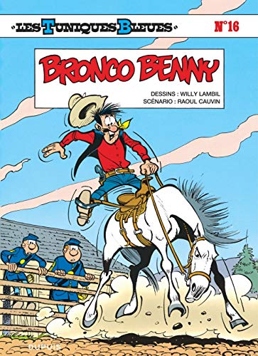 Les Tuniques bleues, tome 16 : Bronco Benny Les Tuniques bleues, tome 16 : Bronco Benny