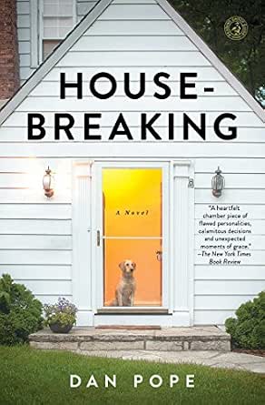 Housebreaking A Novel English Edition Ebook Dan Pope Amazon