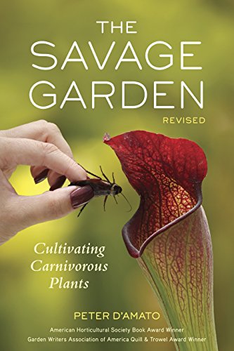 Télécharger The Savage Garden, Revised: Cultivating Carnivorous Plants Francais PDF