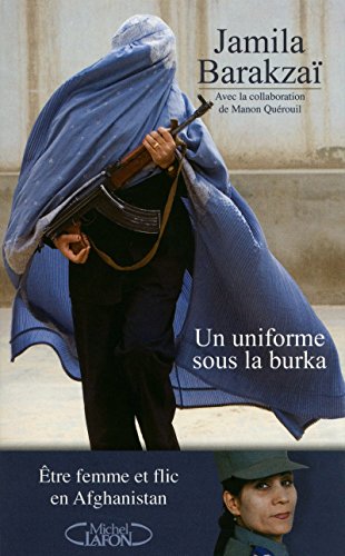 UN UNIFORME SOUS MA BURKA UN UNIFORME SOUS MA BURKA