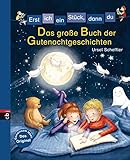 Erst ich ein Stück, dann du - Das große Buch der Gutenachtgeschichten: - - (Erst ich ein Stück... Bilderbuch-Format 4) by Ursel Scheffler, Maria Bogade