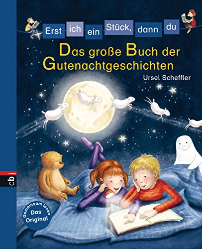 Erst ich ein Stück, dann du - Das große Buch der Gutenachtgeschichten: - - (Erst ich ein Stück... Bilderbuch-Format 4)