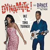 Dynamite! + Dance with Ike & Tina Turner's Kings of Rhythm - Tina Turner;Ike Turner
