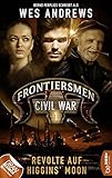Image de Frontiersmen: Civil War 1: Revolte auf Higgins' Moon (Frontiersmen - die Serie)