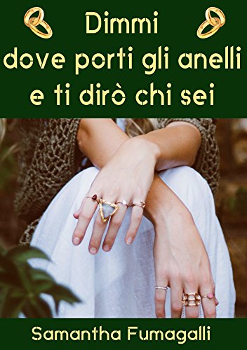 Download Dimmi dove porti gli anelli e ti dirò che sei Download Dimmi dove porti gli anelli e ti dirò che sei