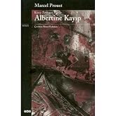 Albertine Kayıp: Kayıp Zamanın İzinde