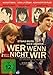 Wer wenn nicht wir