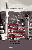 Image de Wenn Kreuz und Halbmond brennen: Religion und Balkankrieg