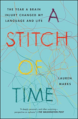 A Stitch of Time: The Year a Brain Injury Changed My Language and Life