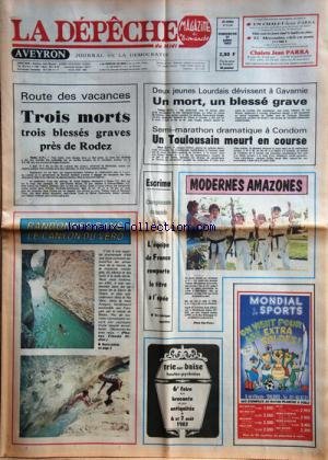 Download DEPECHE DU MIDI AVEYRON (LA) [No 12745] du 31/07/1983 - 3 MORTS ET 3 BLESSES GRAVES PRES DE RODEZ -2 JEUNES LOURDAIS DEVISSENT A GAVARNIE / UN MORT ET UN BLESSE -LES SPORTS / SEMI-MARATHON DRAMATIQUE A CONDOM / UN TOULOUSAIN MEURT EN COURSE - TIR A L'ARC - ESCRIME A VIENNE - RANDONEE DANS LE CANYON DU VERO
