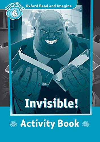 Oxford Read And Imagine 6 Invisible! Activity Book