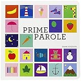 Prime parole. Trova e inserisci. Ediz. illustrata