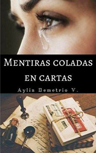 Mentiras coladas en cartas. por Aily  Vasdem