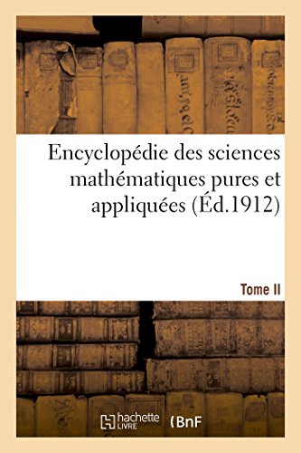 Encyclopédie des sciences mathématiques pures et appliquées Tome II gratuit Encyclopédie des sciences mathématiques pures et appliquées Tome II gratuit