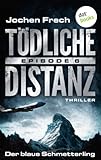 'TÖDLICHE DISTANZ - Episode 6' von Jochen Frech