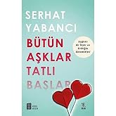 B&uuml;t&uuml;n Aşklar Tatlı Başlar: Sağlıklı Bir İlişki ve Evliliğin Dinamikleri