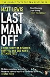Image de Last Man Off: A True Story of Disaster, Survival and One Man's Ultimate Test