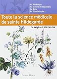 Toute la science médicale de sainte Hildegarde