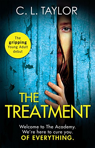 The Treatment: the gripping twist-filled YA thriller from the million copy Sunday Times bestselling author of The Escape by [Taylor, C.L.]
