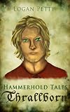Image de Hammerhold Tales: Thrallborn (English Edition)