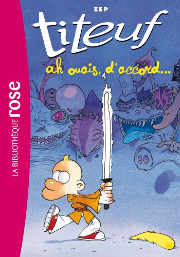 Preisvergleich Produktbild Titeuf, Tome 9 : Ah ouais, d'accord !