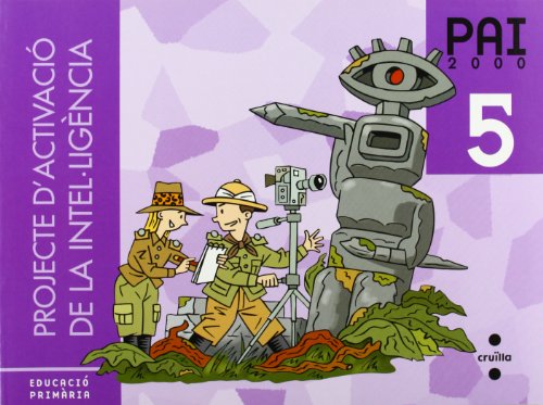 Projecte d'Activació de la Intel·ligènciaPAI 2000 5 Educació Primària
