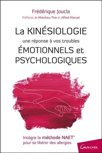 Download La Kinésiologie - Une réponse à vos troubles émotionnels et psychologiques Download La Kinésiologie - Une réponse à vos troubles émotionnels et psychologiques