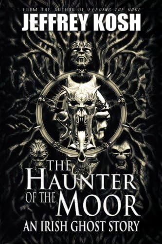 The Haunter of the Moor: An Irish Ghost Story