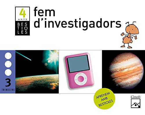 Fem d'investigadors 3r trimestre 4 anys Bestioles (2012)