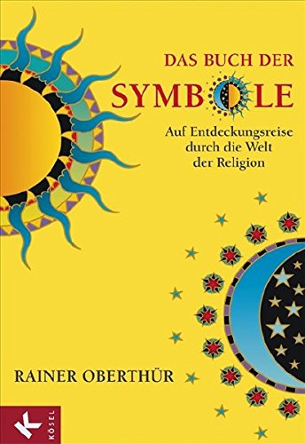 Download Das Buch der Symbole: Auf Entdeckungsreise durch die Welt der Religion Download Das Buch der Symbole: Auf Entdeckungsreise durch die Welt der Religion