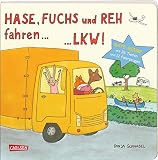 Hase, Fuchs und Reh fahren ... LKW!: Tiere-Fahrzeug-Reise-Reime by Dunja Schnabel