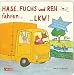 Hase, Fuchs und Reh fahren ... LKW!: Tiere-Fahrzeug-Reise-Reime by Dunja Schnabel