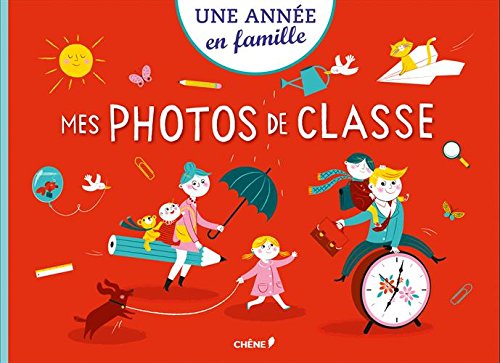 Une année en famille, mes photos de classe Une année en famille, mes photos de classe