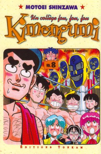 Le Collège Fou, Fou, Fou! - Kimengumi — Tome 8
