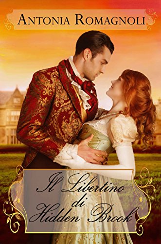 Antonia Romagnoli - Il Libertino di Hidden Brook (2016)