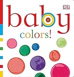 Baby: Colors! (Chunky Baby)