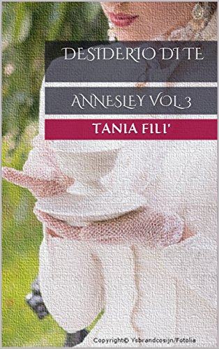Desiderio di te: ANNESLEY VOL. 3