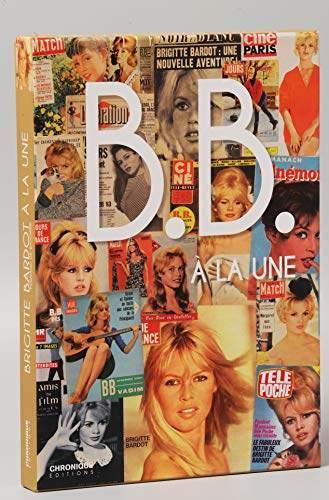 Télécharger B.B. - Brigitte Bardot à la Une Livre PDF Gratuit