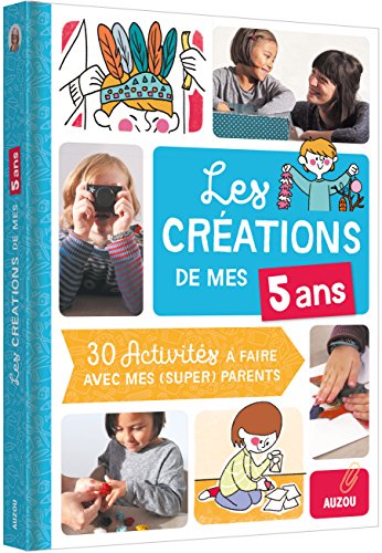couverture de : Les cr&eacute;ations de mes 5 ans