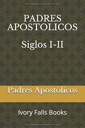 Padres Apostólicos Siglo I-II Padres Apostólicos Siglo I-II