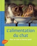 L'Alimentation du chat. Pour un chat en bonne santé