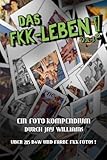 Das FKK-Leben! (Ein Foto-Kompendium. 3) by