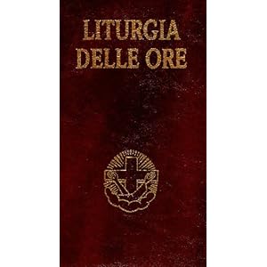 Liturgia delle ore. Secondo il rito romano e il calendario serafico: 1