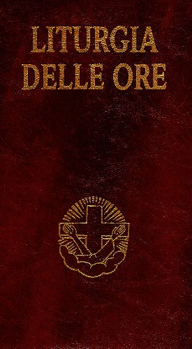 Liturgia delle ore. Secondo il rito romano e il calendario serafico: 1 Liturgia delle ore. Secondo il rito romano e il calendario serafico: 1
